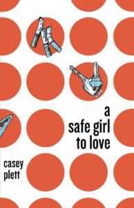 white background with orange dots. small illustrations of keys and cigarettes. A Safe Girl to Love by Casey Plett.