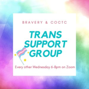 bravery + coctc trans support group text on rainbow gradient background