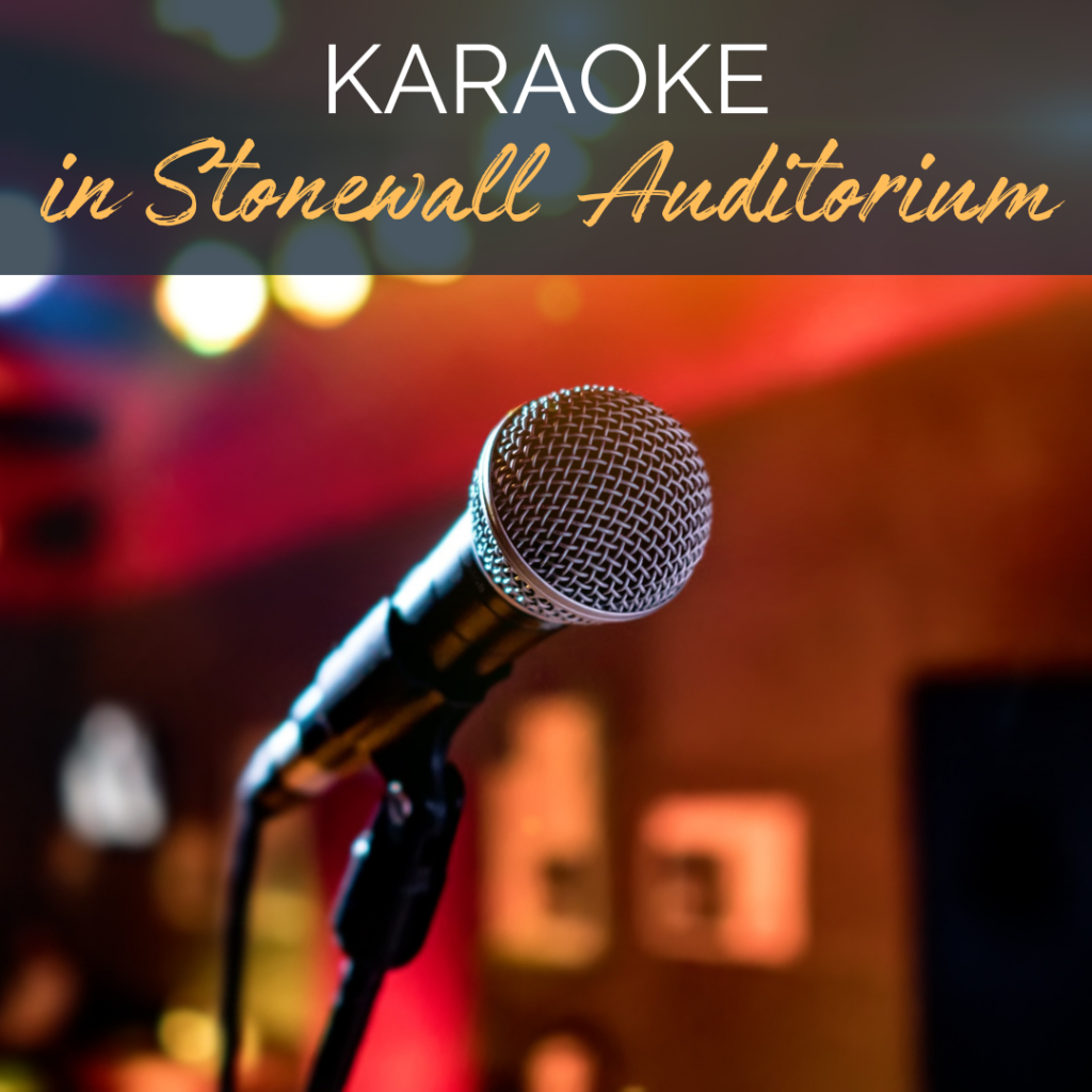 Image of a microphone in front of a blurry background with spotlights. Text reads: Karaoke in Stonewall Auditorium