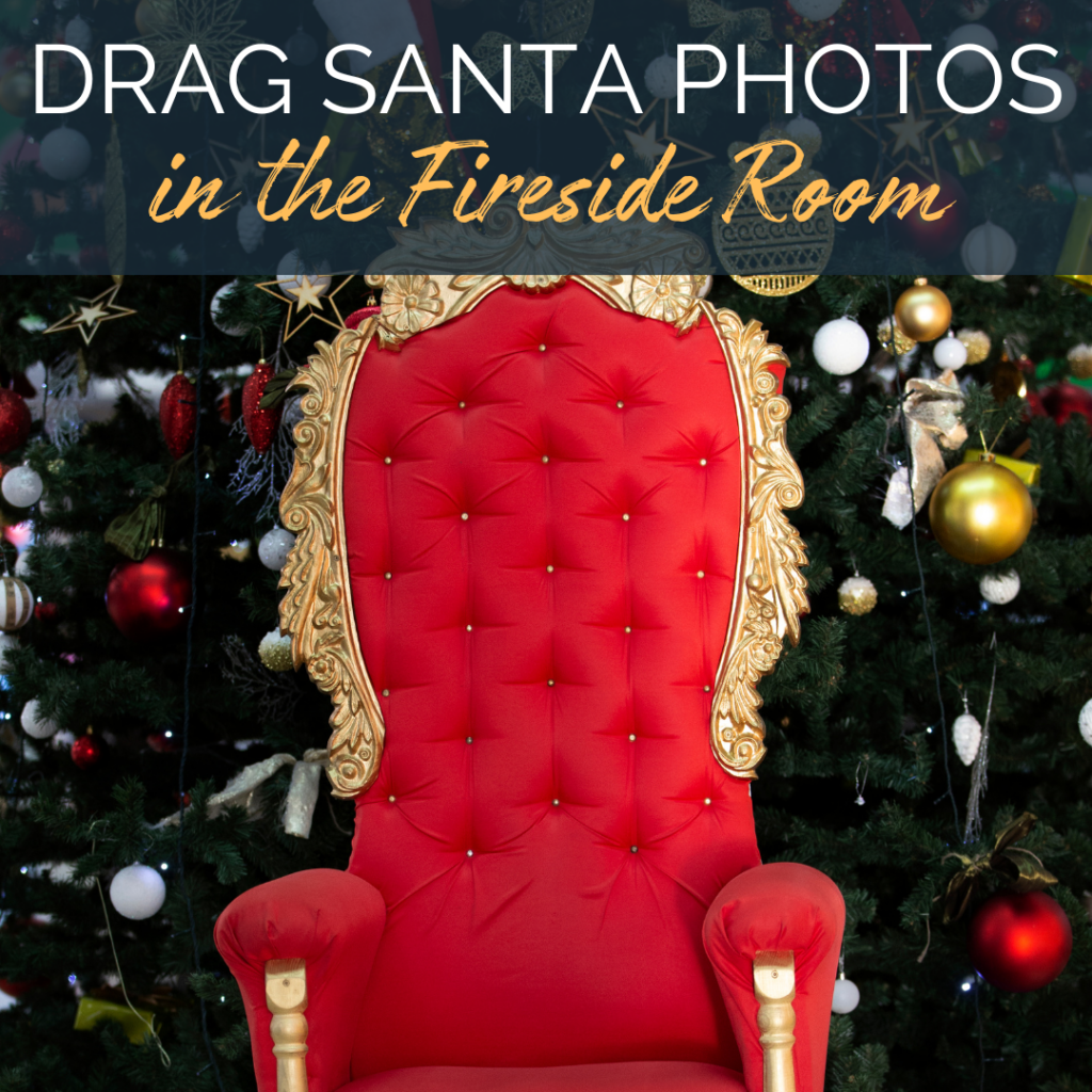 Red Christmas chair in front of decorated tree. Text reads: Drag Santa Photos in the Fireside Room