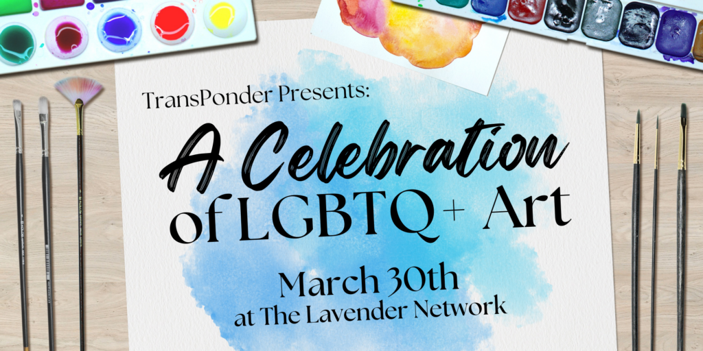 Text reads A Celebration of LGBTQ+ Art on top of an image of a watercolor canvas and paints